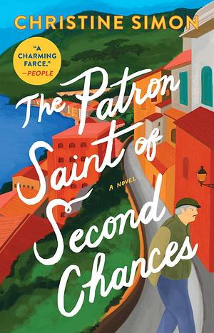 The Patron Saint of Second Chances by Christine Simon
