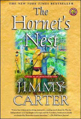 The Hornet's Nest: A Novel of the Revolutionary War by Jimmy Carter