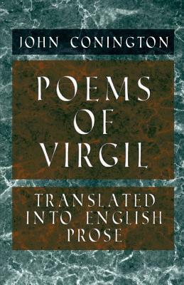 Poems of Virgil - Translated into English Prose by John Conington