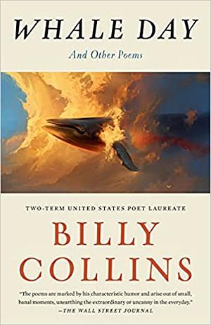 Whale Day: And Other Poems by Billy Collins