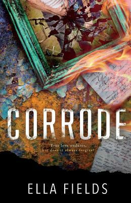 Corrode by Ella Fields