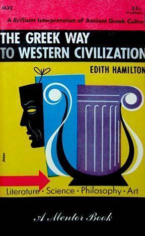 The Greek Way to Western Civilization by Edith Hamilton, Edith Hamilton