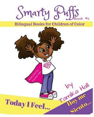 Today I Feel/Hoy Me Siento: Bilingual Books for Children of Color by Tamika Hall