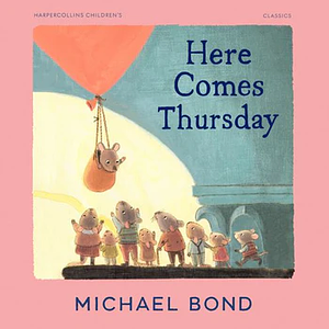 Here Comes Thursday by Michael Bond