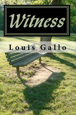 Witness: and other poems by Louis Gallo