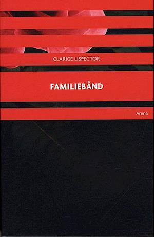 Familiebånd by Clarice Lispector