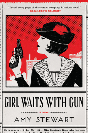 Girl Waits with Gun, Volume 1 by Amy Stewart