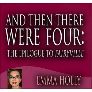 And Then There Were Four by Emma Holly