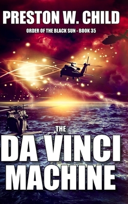 The Da Vinci Machine by Preston W. Child