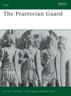 The Praetorian Guard by Boris Rankov