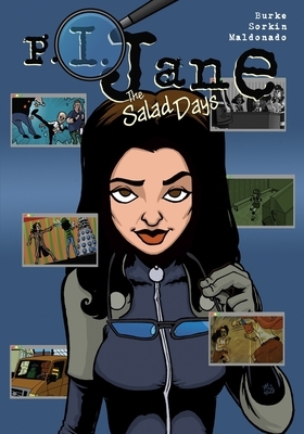 P.I. Jane: The Salad Days by Greg Sorkin, Lauren Burke