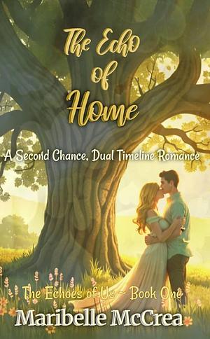 The Echo Of Home by Maribelle McCrea