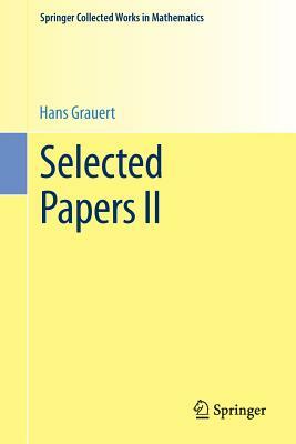 Selected Papers II by Hans Grauert