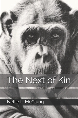 The Next of Kin by Nellie L. McClung