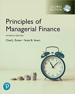 Principles of Managerial Finance, Global Edition by Chad J. Zutter