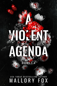 A Violent Agenda: The Complete Series by Mallory Fox