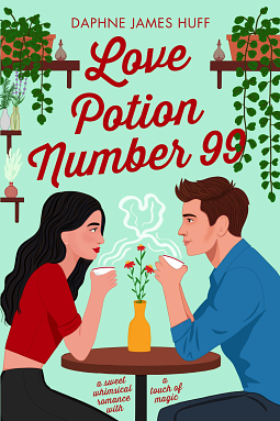 Love Potion Number 99 by Daphne James Huff