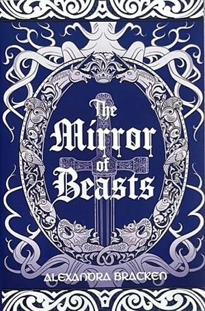 The Mirror of Beasts by Alexandra Bracken