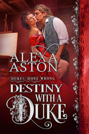 Destiny with a Duke by Alexa Aston