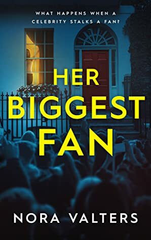 Her Biggest Fan by Nora Valters