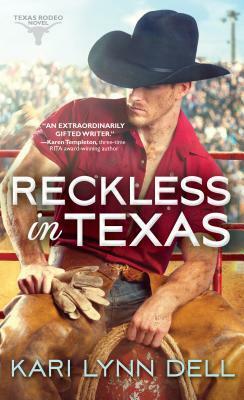 Reckless in Texas by Kari Lynn Dell