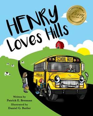 Henry Loves Hills by Patrick E. Brennan