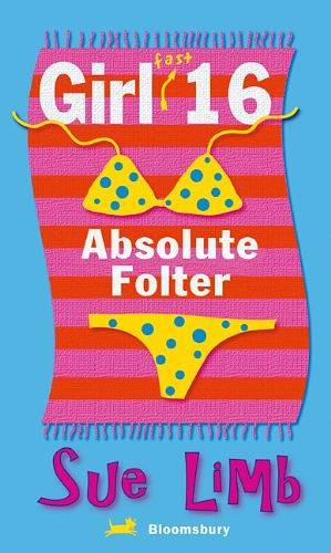 Girl (fast) 16. Absolute Folter by Sue Limb, Sue Limb