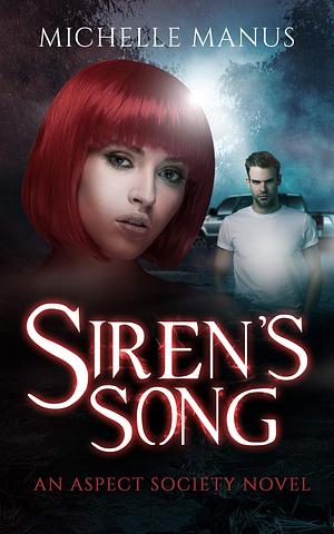 Siren's Song by Michelle Manus