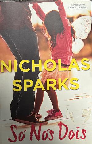 Só nós dois by Nicholas Sparks