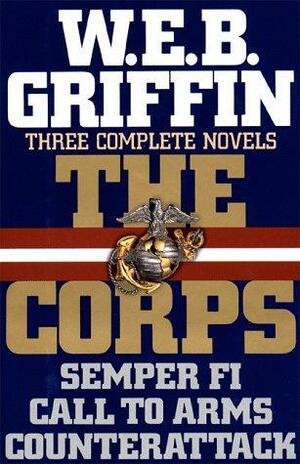 Semper Fi / Call To Arms / Counterattack by W.E.B. Griffin
