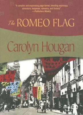 The Romeo Flag by Carolyn Hougan