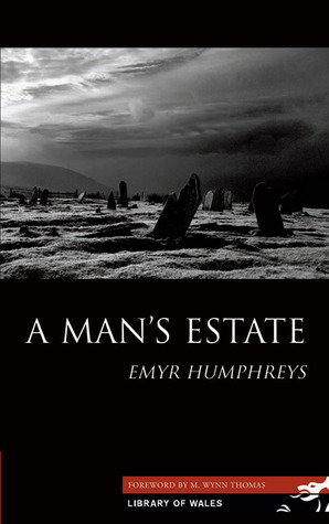 A Man's Estate by Emyr Humphreys, M. Wynn Thomas