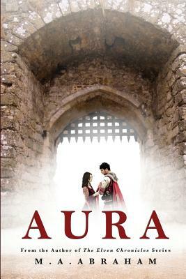 Aura by M. a. Abraham