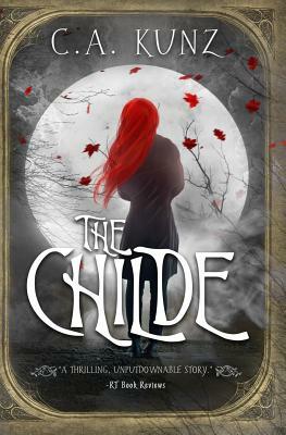 The Childe by C.A. Kunz