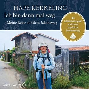 Ich bin dann mal weg: Meine Reise auf dem Jakobsweg by Hape Kerkeling