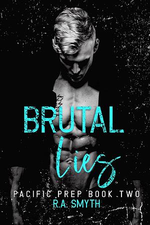 Brutal Lies by R.A. Smyth