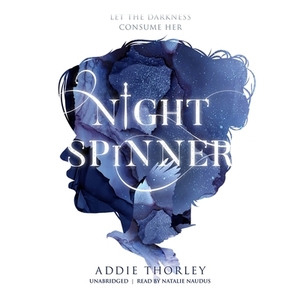 Night Spinner by Addie Thorley