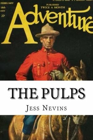 The Pulps: A Yearly Guide by Jess Nevins
