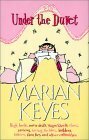 Under the Duvet: Notes on High Heels, Movie Deals, Wagon Wheels, Shoes, Reviews, Having the Blues, Builders, Babies, Families, and Other Calamities by Marian Keyes
