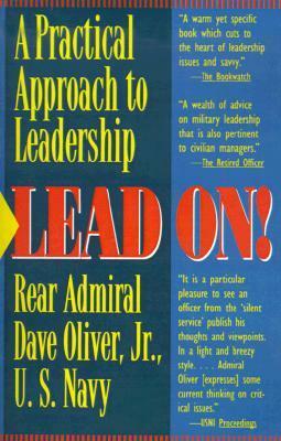 Lead On: A Practical Guide to Leadership by Dave Oliver