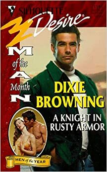 A Knight In Rusty Armor by Dixie Browning