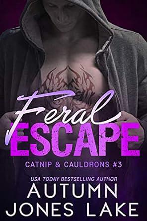 Feral Escape by Autumn Jones Lake