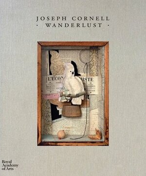 Joseph Cornell: Wanderlust by Jasper Sharp, Lynda Roscoe Hartigan, Sarah Lea