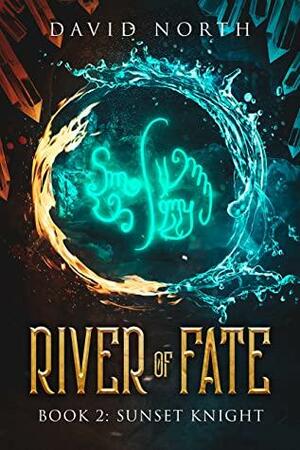 River of Fate: Sunset Knight by David North