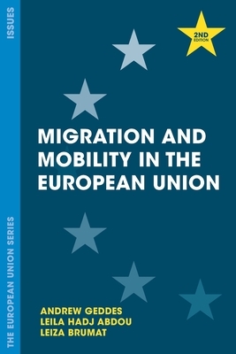 Migration and Mobility in the European Union by Leila Hadj-Abdou, Andrew Geddes, Leiza Brumat