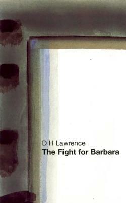 The Fight for Barbara by D.H. Lawrence