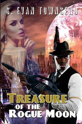 Treasure of the Rogue Moon by S. Evan Townsend