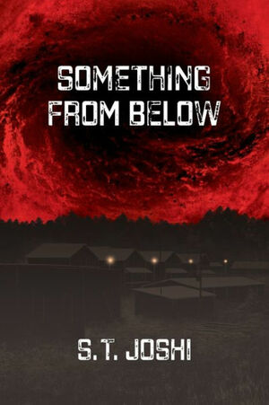 Something From Below by S.T. Joshi