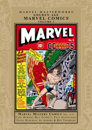 Marvel Masterworks: Golden Age Marvel Comics, Vol. 3 by Harry Ramsey, Lewis Glanzman, Ray Gill, Bill Everett, Carl Burgos, Roy Thomas, Frank Frollo, Beach Allen, Ed Robins, Jack Kirby, Steve Dahlman, Stockbridge Winslow, Alex Schomburg, Irwin Hasen, John C. Compton, Robert Hughes, Jack D'Arcy, Joe Simon, Gene Marrin, Paul Gustavson, Bob Oksner, Frank Thomas, Ben Thompson, Al Anders