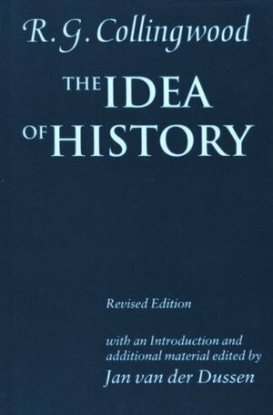 The Idea of History: With Lectures 1926-1928 by R.G. Collingwood, Jan van der Dussen, W.J.Van Der Dussen